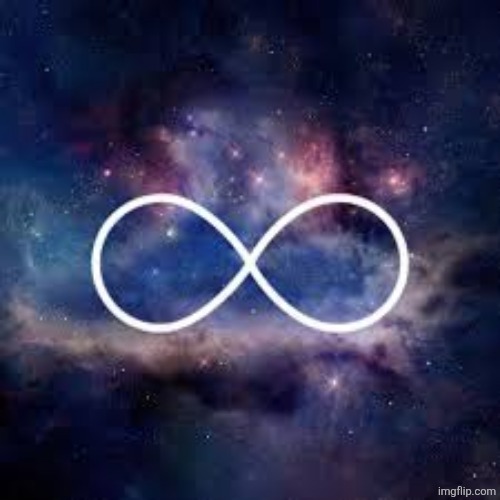 image tagged in infinite universe | made w/ Imgflip meme maker