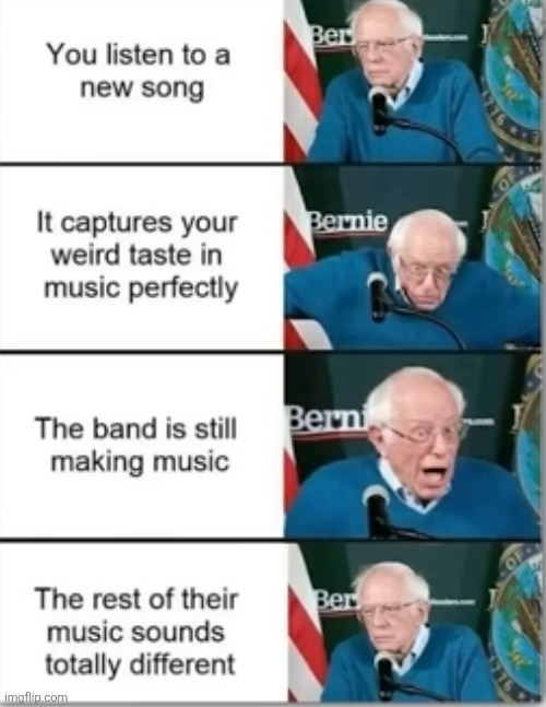 almost had me there | image tagged in memes,repost,music,bands,songs,disappointment | made w/ Imgflip meme maker