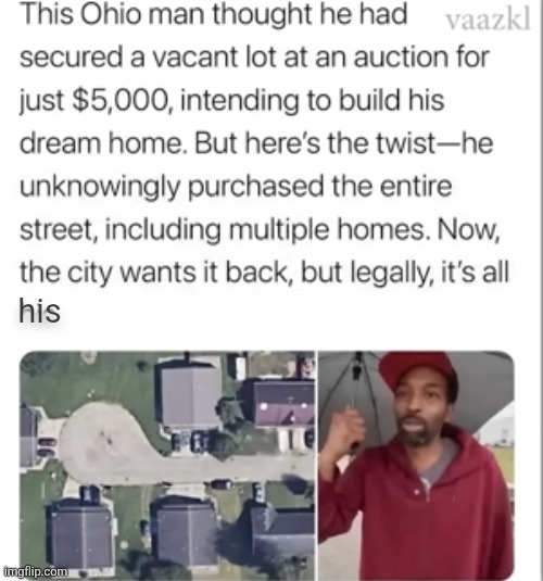 holy lottery | his | image tagged in houses,neighborhood,lucky,money,city,legal | made w/ Imgflip meme maker