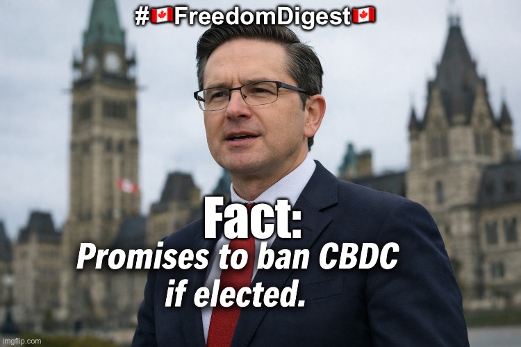 Ban CBDC | #🇨🇦FreedomDigest🇨🇦; Fact: | image tagged in canadian politics | made w/ Imgflip meme maker