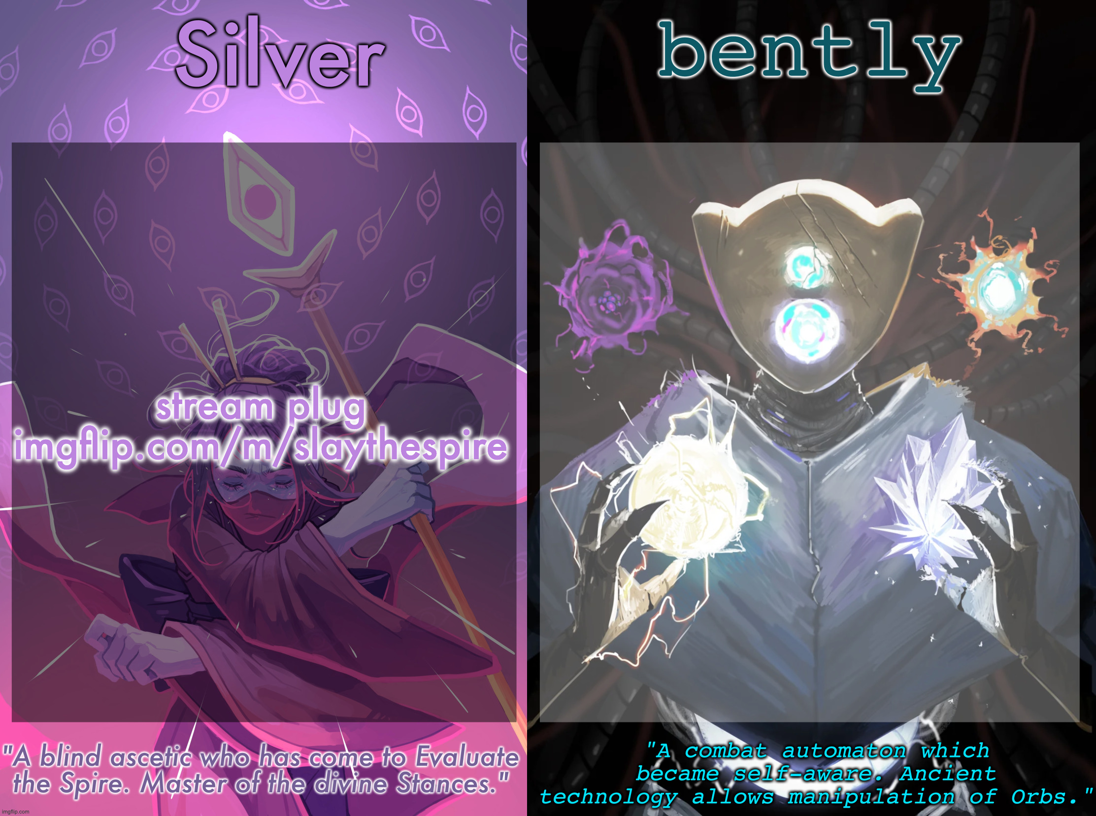 . | stream plug imgflip.com/m/slaythespire | image tagged in silver and bently's slay the spire shared temp | made w/ Imgflip meme maker