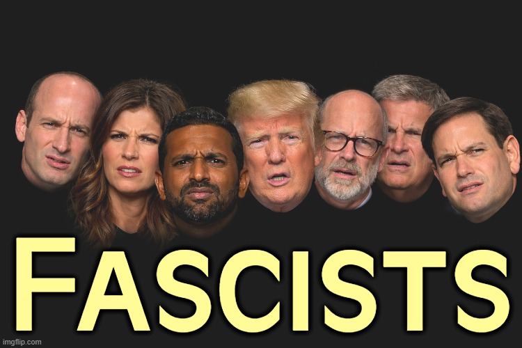 Fascists | image tagged in fascists,fascism,dictator,psychopaths and serial killers,trump | made w/ Imgflip meme maker