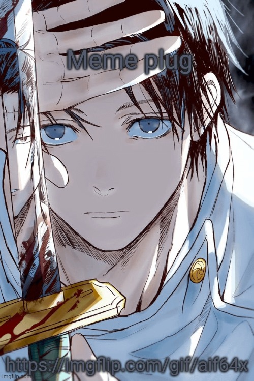 Yuta holding sword with geto in reflection | Meme plug; https://imgflip.com/gif/aif64x | image tagged in yuta holding sword with geto in reflection | made w/ Imgflip meme maker