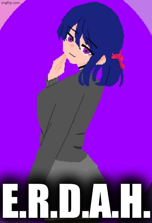 Katherine | E.R.D.A.H. | image tagged in katherine | made w/ Imgflip meme maker