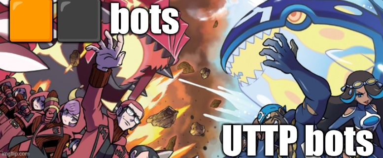 Team Magma vs Team Aqua | ?⬛ bots UTTP bots | image tagged in team magma vs team aqua | made w/ Imgflip meme maker