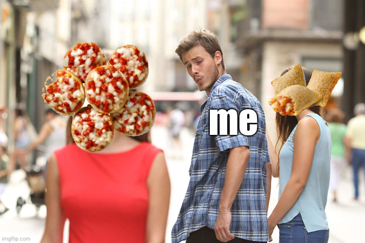 BAGEL BITES vs PIZZA ROLLS | me | image tagged in memes,distracted boyfriend,pizza rolls,bagel bites,bagels,imgflip | made w/ Imgflip meme maker