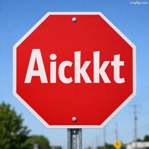 New temp: #aickktincident | image tagged in aickkt | made w/ Imgflip meme maker