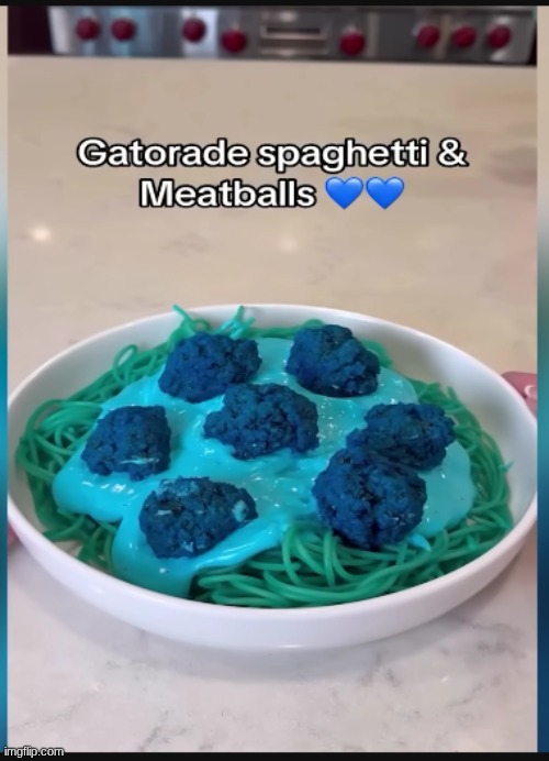 Cursed Food 3: Gatorade meatballs and spagettie (worse than miku noodles) | made w/ Imgflip meme maker