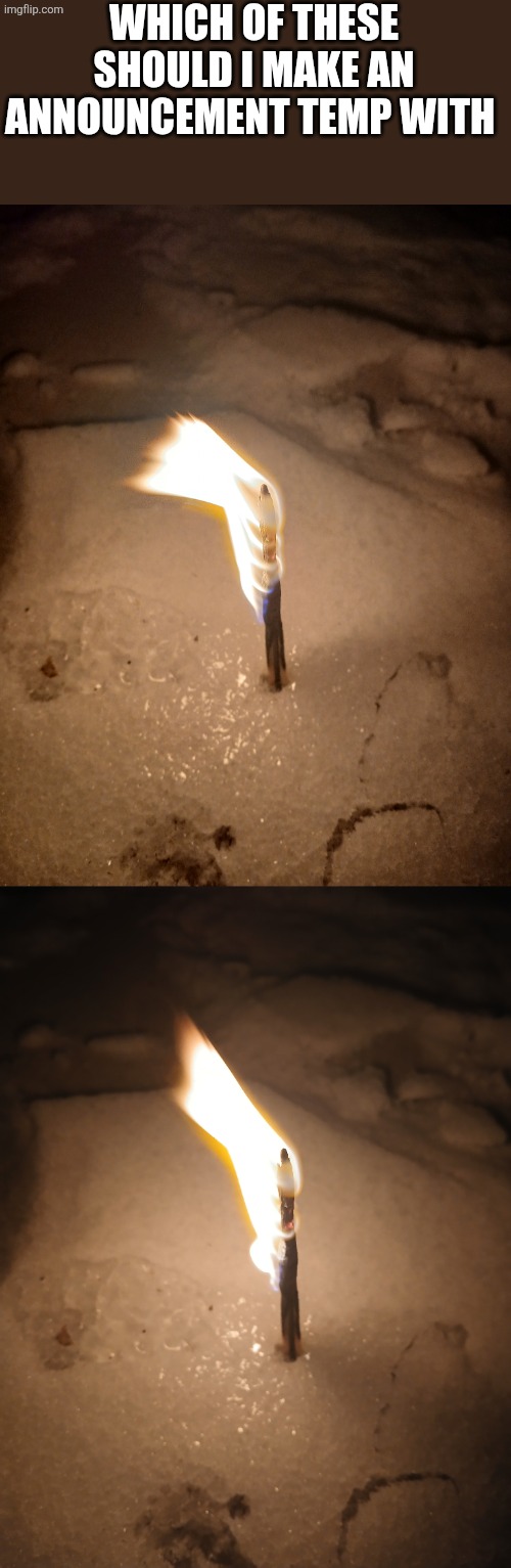 WHICH OF THESE SHOULD I MAKE AN ANNOUNCEMENT TEMP WITH | made w/ Imgflip meme maker