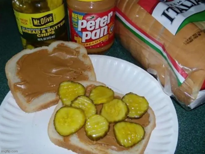 Cursed Food 24: ay...he got that pickles and that peanut butter....dang | made w/ Imgflip meme maker