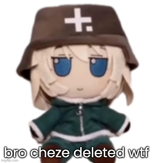yuuri fumo | bro cheze deleted wtf | image tagged in yuuri fumo | made w/ Imgflip meme maker