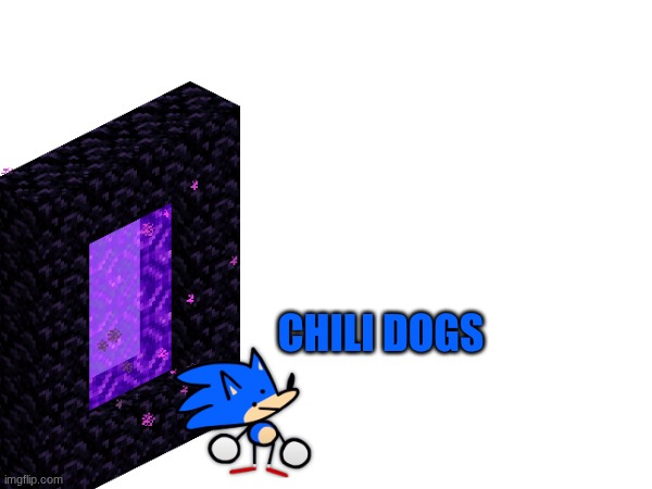 CHILI DOGS | made w/ Imgflip meme maker