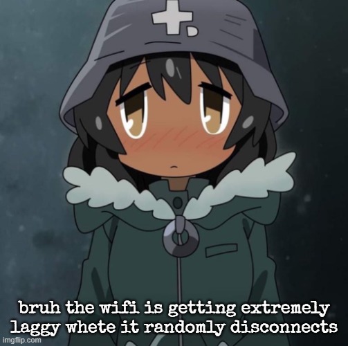 black yuuri | bruh the wifi is getting extremely laggy whete it randomly disconnects | image tagged in black yuuri | made w/ Imgflip meme maker