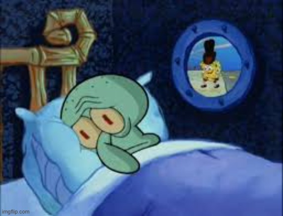 Squidward can't sleep with the spoons rattling | image tagged in squidward can't sleep with the spoons rattling | made w/ Imgflip meme maker