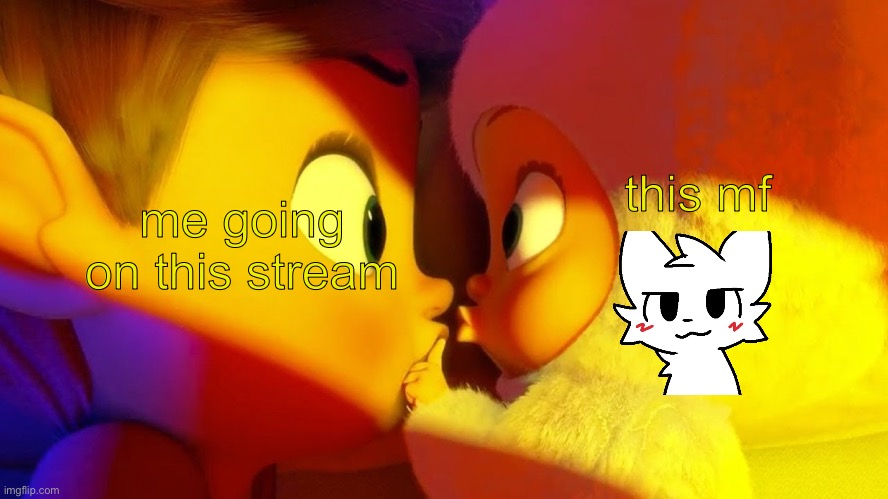 HE’S EVERYWHERE | me going on this stream; this mf | image tagged in idk,i hate knitters | made w/ Imgflip meme maker