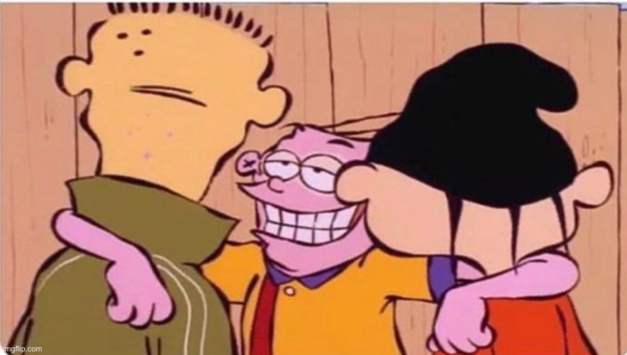 Eddy holding his brothers’ shoulders | image tagged in ed edd n eddy,meme | made w/ Imgflip meme maker