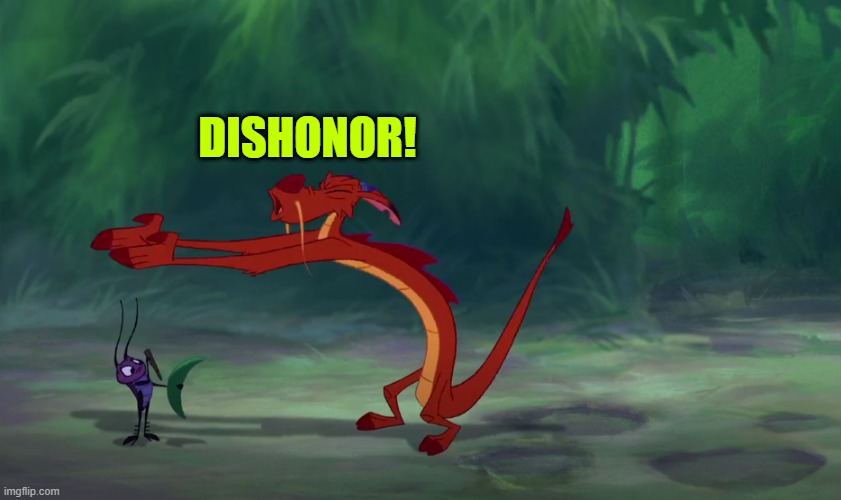 Dishonor! | DISHONOR! | image tagged in dishonor | made w/ Imgflip meme maker