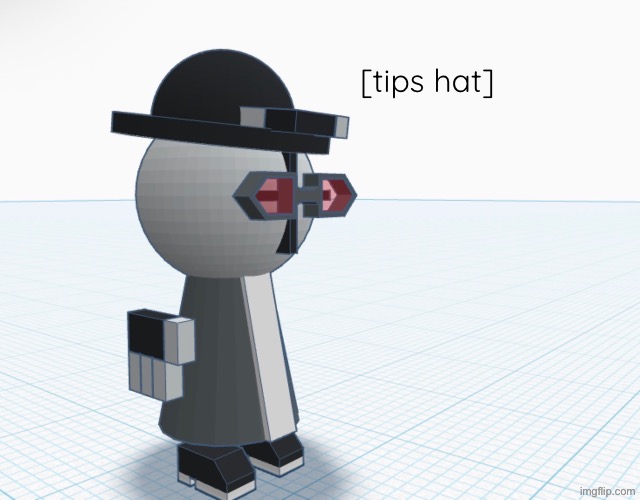 [tips hat] | made w/ Imgflip meme maker