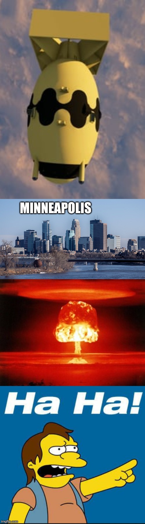 MINNEAPOLIS | image tagged in nelson laugh old | made w/ Imgflip meme maker