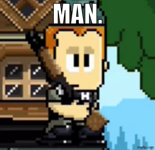 MAN. | made w/ Imgflip meme maker