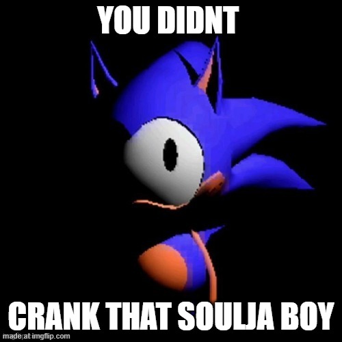 rewrite | YOU DIDNT; CRANK THAT SOULJA BOY | image tagged in rewrite | made w/ Imgflip meme maker