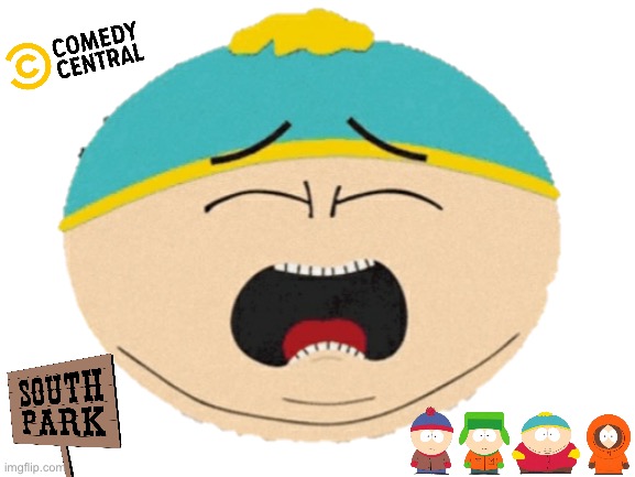 South Park on Comedy Central | image tagged in cartman crying face | made w/ Imgflip meme maker