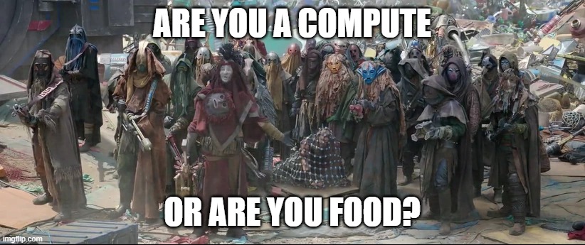 Are you or are you food? | ARE YOU A COMPUTE; OR ARE YOU FOOD? | image tagged in thor ragnarok,food | made w/ Imgflip meme maker