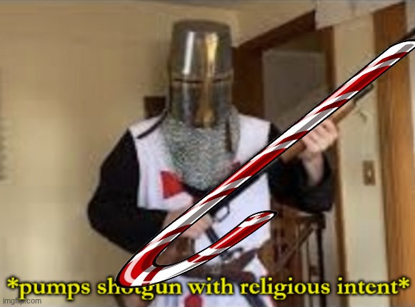 loads shotgun with religious intent | image tagged in loads shotgun with religious intent | made w/ Imgflip meme maker