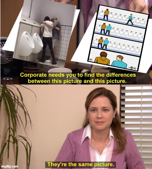 Urinal Guys | image tagged in memes,they're the same picture | made w/ Imgflip meme maker