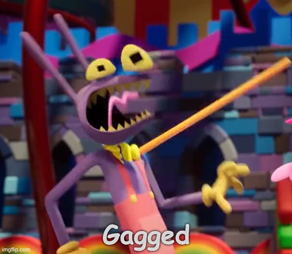 Gagged | image tagged in jax gagging | made w/ Imgflip meme maker