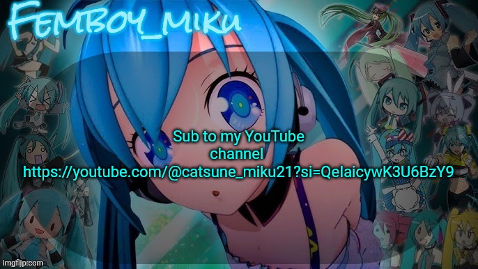 https://youtube.com/@catsune_miku21?si=QeIaicywK3U6BzY9 | Sub to my YouTube channel 
https://youtube.com/@catsune_miku21?si=QeIaicywK3U6BzY9 | image tagged in balls | made w/ Imgflip meme maker