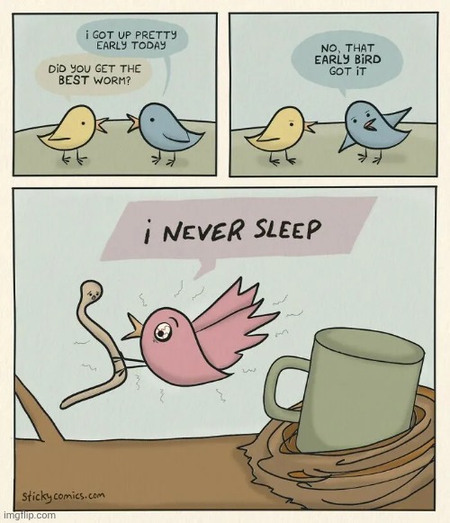 Worm treat | image tagged in worms,worm,early bird,birds,comics,comics/cartoons | made w/ Imgflip meme maker