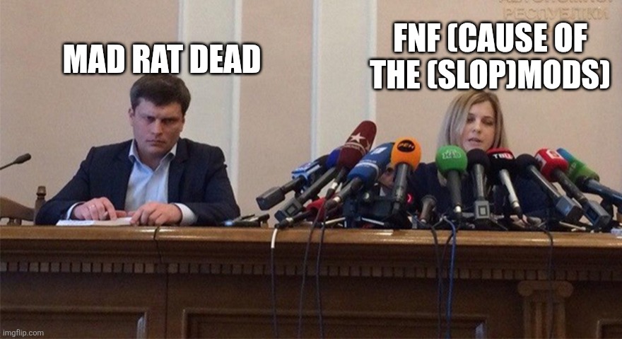 Rhythm Games In 2020 Be Like | MAD RAT DEAD; FNF (CAUSE OF THE (SLOP)MODS) | image tagged in man and woman microphone,mad rat dead,popularity,fnf is dumb | made w/ Imgflip meme maker