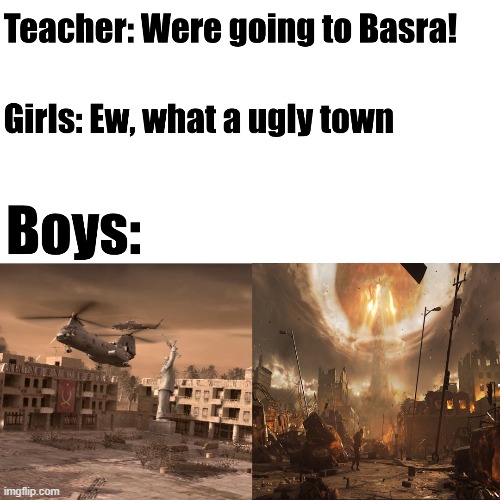 Everybody hang on! | image tagged in call of duty,girls vs boys,boys vs girls,nuclear explosion | made w/ Imgflip meme maker