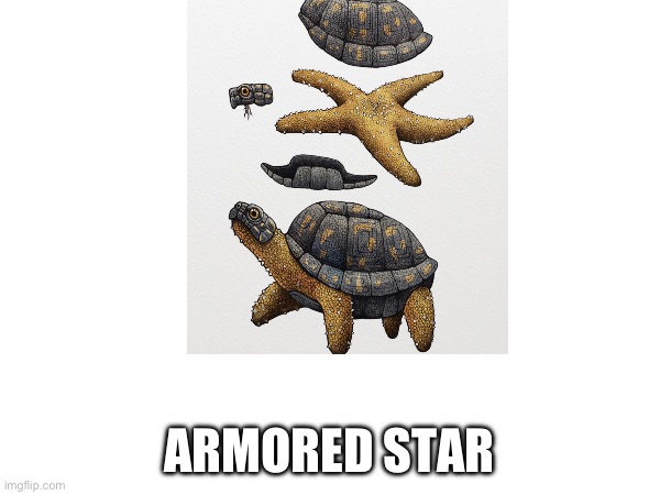 ARMORED STAR | made w/ Imgflip meme maker