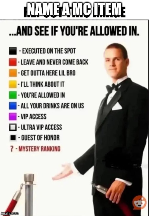 Repost this image and see if you’re allowed in | NAME A MC ITEM | image tagged in repost this image and see if you re allowed in | made w/ Imgflip meme maker