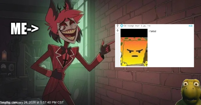 Reacting to My Hater IMAGE FROM HAZBIN HOTEL | ME-> | image tagged in hazbin hotel,funny,memes,my haters are children,lol,alastor hazbin hotel | made w/ Imgflip meme maker