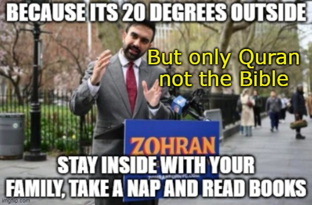 But only Quran not the Bible | made w/ Imgflip meme maker