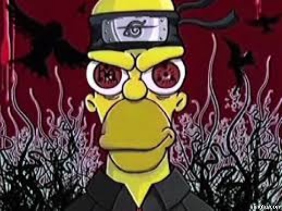 Homer Uchiha | image tagged in homer uchiha | made w/ Imgflip meme maker