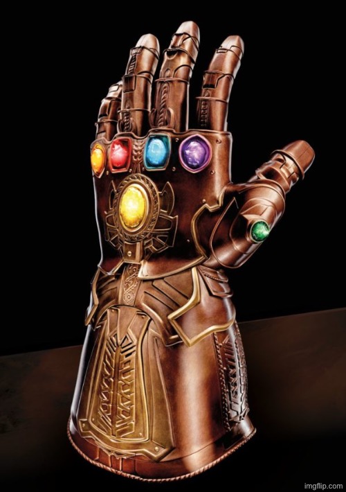 image tagged in infinity gauntlet 6000 | made w/ Imgflip meme maker