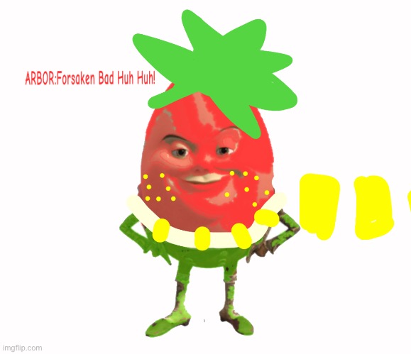 Haha Arbor you think you're Sooo Funny No Your Just a Edge Lord who Hates on Harmless Stuff | image tagged in arbor the strawberry folk,cringe,forsaken,forsaken is good,roblox | made w/ Imgflip meme maker