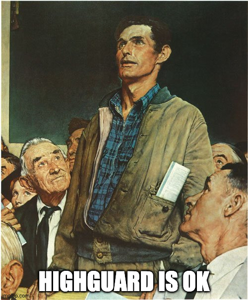 Speech Normal Rockwell | HIGHGUARD IS OK | image tagged in speech normal rockwell | made w/ Imgflip meme maker