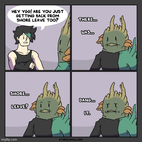 Poor Ygg :( | image tagged in stars,ent,shore,leave,shore leave,oof | made w/ Imgflip meme maker