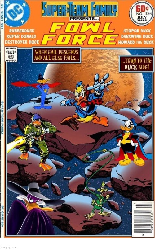 A ducky mashup… | image tagged in comics,fowl force,ducks,mashup,super team family | made w/ Imgflip meme maker