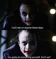 Joker Gotta Do Everything Yourself Blank Meme Template