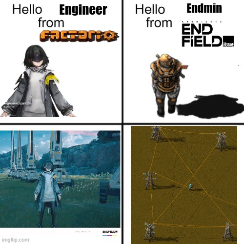 Hello Endfield Factorio | Endmin; Engineer | image tagged in hello person from | made w/ Imgflip meme maker