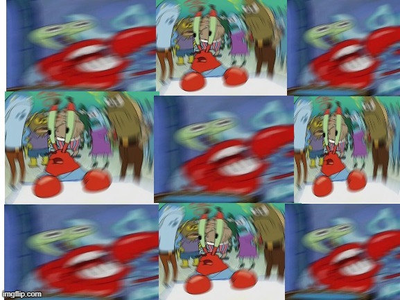 Mr.Krabs Blur Collage | image tagged in mr krabs blur collage | made w/ Imgflip meme maker