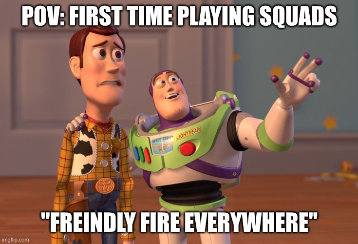 Helldivers 2 meme | POV: FIRST TIME PLAYING SQUADS; "FREINDLY FIRE EVERYWHERE" | image tagged in memes,x x everywhere | made w/ Imgflip meme maker