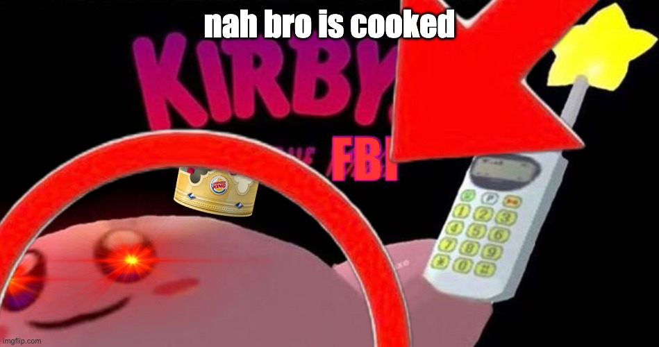nah bro is cooked | made w/ Imgflip meme maker