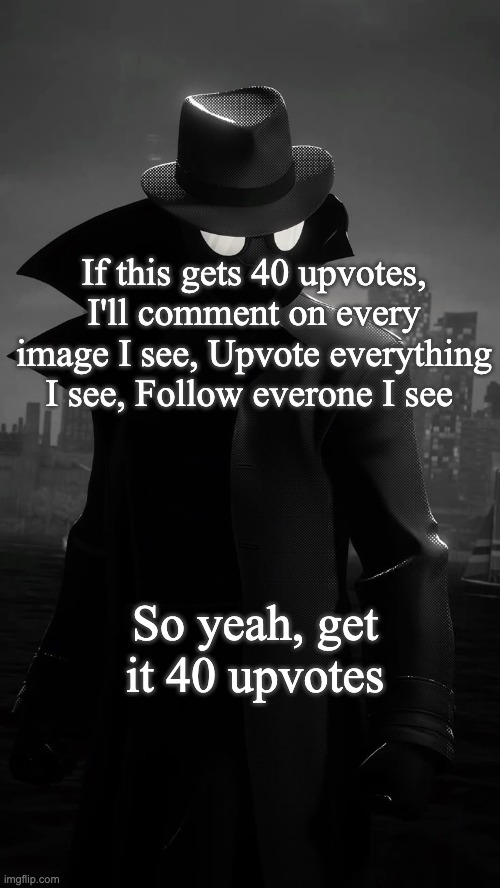 And I might do drawing requests | If this gets 40 upvotes, I'll comment on every image I see, Upvote everything I see, Follow everone I see; So yeah, get it 40 upvotes | image tagged in shingodzilla announcement template | made w/ Imgflip meme maker